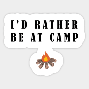 I'd Rather Be At Camp Sticker